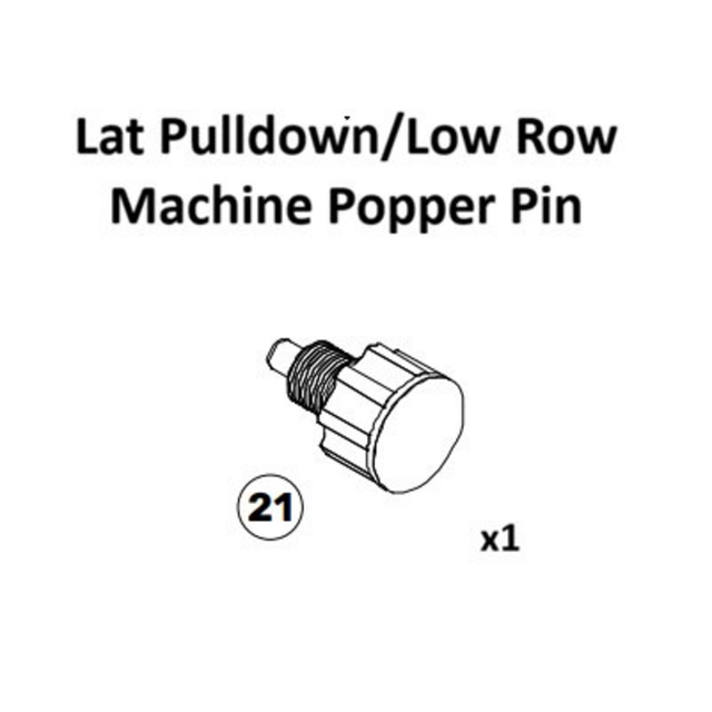 Depiction of a Bells of Steel Lat Pulldown / Low Row Machine Spare Part popper pin, labeled as item “21,” quantity one, featuring a cylindrical shape with a ridged grip and rounded end.