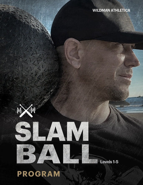 A man in a black cap and t-shirt holds a textured ball on his shoulder outdoors, highlighting Bells of Steel's Wildman Slam Program Small Bundle. Text reads SLAM BALL Levels 1-5 with "Wildman Athletica Program" against a clear sky and distant hills, ideal for full-body workouts.