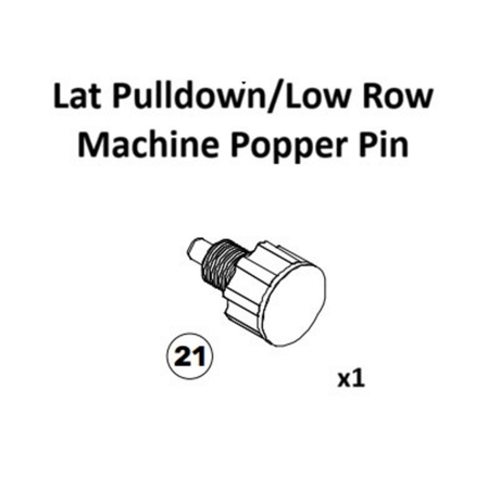 Depiction of a Bells of Steel Lat Pulldown / Low Row Machine Spare Part popper pin, labeled as item “21,” quantity one, featuring a cylindrical shape with a ridged grip and rounded end.